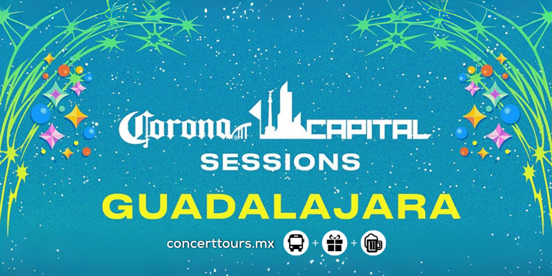 Corona Capital Sessions, GDL